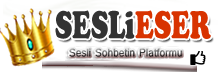 SesliEser.com SesliEser Sesli Chat sitesi Sesli Siteler  Sohbet Muhabbet, Arkadaşlık, Sesli Chat sitesi